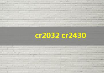 cr2032 cr2430